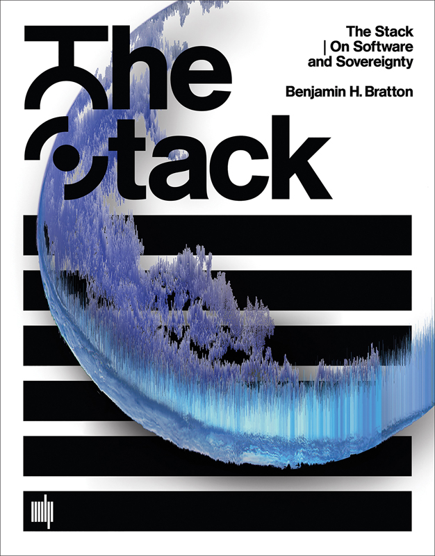 The Stack: On Software and Sovereignty (Software Studies)