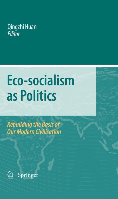 Eco-socialism as Politics: Rebuilding the Basis of Our Modern Civilisation