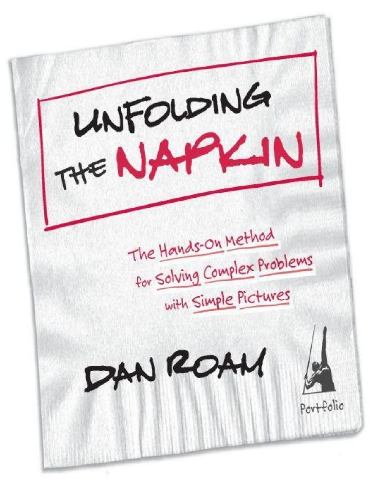 Unfolding the Napkin: The Hands-On Method for Solving Complex Problems with Simple Pictures - PDFDrive.com