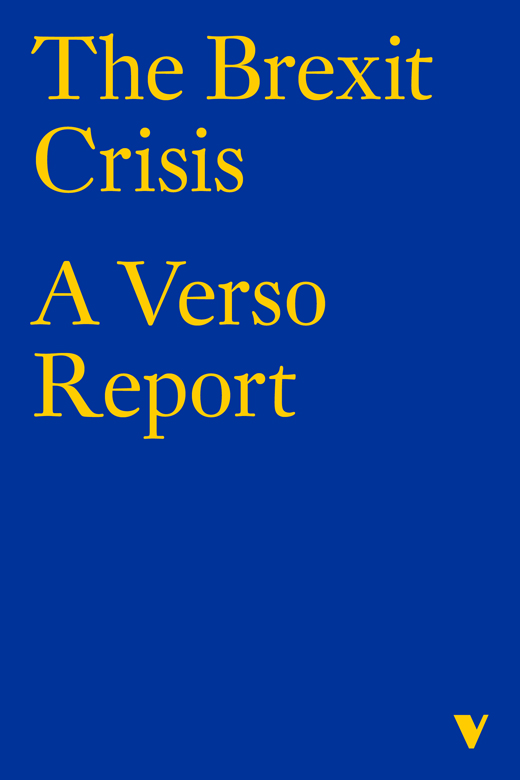 The Brexit Crisis: A Verso Report